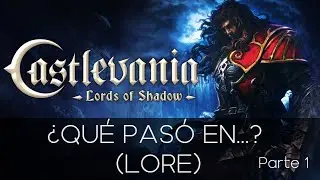 ¿Qué pasó en...? Castlevania: Lords of Shadow - Parte 1