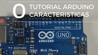 Tutorial B&aacute;sico de Arduino - Caracter&iacute;sticas - Wels Theory