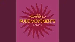 Rude Movements (Short Mix Part 1)
