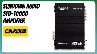 REVIEW (2026): Sundown Audio SFB-1000D Amplifier. Features