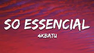 4KBATU - SO ESSENCIAL