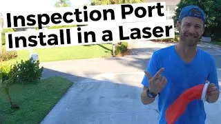 ILCA LASER Inspection Port Installation