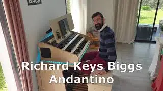 Richard Keys Biggs - Andantino