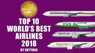 Top 10 World's Best airlines for 2018 by Skytrax