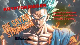 Die Saiyan-Strategie: So wirst du in Krypto, Mindset & Fitness UNAUFHALTSAM! ⚔️🔥