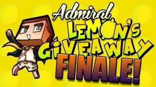 Admiral Lemon's Minecraft Giveaway Finale!