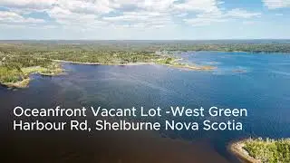 Oceanfront Vacant Lot - West Green Harbour Road, Shelburne Nova Scotia - SOLDBYCELINA