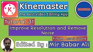 KineMaster Tutorial 31: Enhance Video Resolution & Reduce Noise