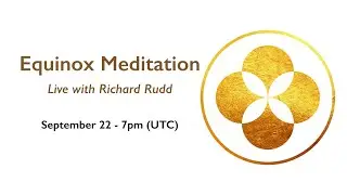 Equinox Meditation - Live with Richard Rudd