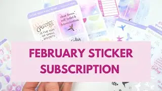 February Sticker Subscription Reveal ✨ Small Things Collection