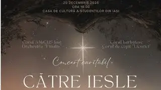 Concert caritabil „Către iesle” - Amicus Iași | Casa de Cultură a Studenților
