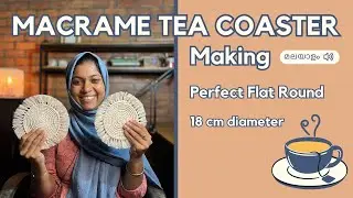 MACRAME ROUND TEA COASTER MAKING | മാക്രമേ കോസ്റ്റർ | Macrame Plant/Candle Holder | MALAYALAM