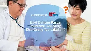 Bayi Demam Pasca Vaksinasi, Apa yang Bisa Orang Tua Lakukan?