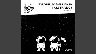 I Am Trance (Original Mix)