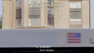 Saba ft Mereba &mdash; a Simpler Time (Official Audio)