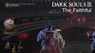 Dark Souls 3: The Faithful
