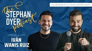 65. Iv&aacute;n Wanis Ruiz - The Art of Captivating An Audience #EndBoring - The Stephan Dyer Podcast