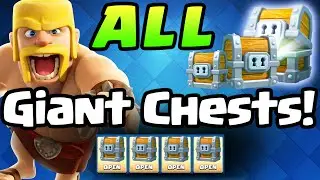 ALL GIANT CHESTS! The Clash Royale Giant Chest Challenge