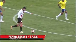 RESUMEN DEL PARTIDO ALWAYS READY 5 - 2 A.B.B