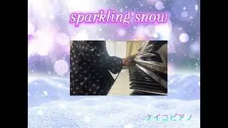 sparkling snow@KEIKO-PIANO 