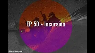 EP - 50 Incursion