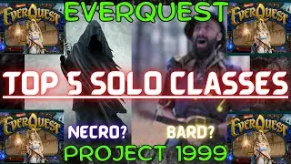 Top 5 BEST SOLO CLASSES in EverQuest ranked 1-5 Project 1999 EQ p99 / What is the best solo class?