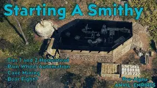 Starting A Smithy - Anvil: Empires - Pre-Alpha - 2