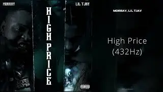 Morray, Lil Tjay - High Price (432Hz)