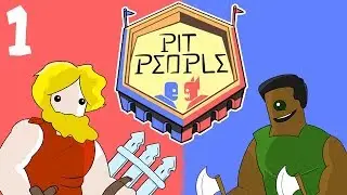 Pit People - Episode 1 - RedRazorWolf and GeneralCacti