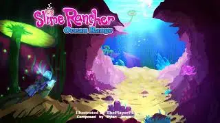 Slime Rancher Ocean Range OST-Great Reef-Relaxed (FANMADE)