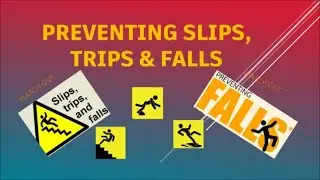PREVENTING SLIPS, TRIPS AND FALL