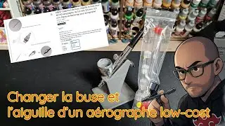 [TUTO] Changer la buse et l'aiguille d'un a&eacute;rographe low-cost