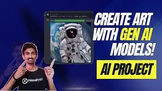 Creating Stunning Art with Generative AI Models on Hugging Face | Deep Learning Project