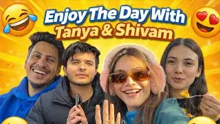 Full Day Fun & Masti 😂 | Tanya Rathi & Shivam Grover