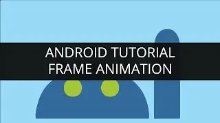 Android Tutorials - Frame Animation in Android (Part-3) | Edureka