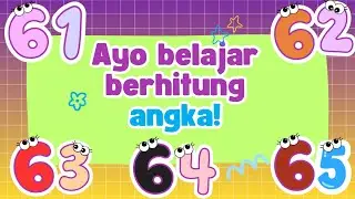 Belajar Berhitung Angka Teman 61 - 65 Di Channel Semangat Belajar Teman