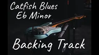 Catfish Blues Backing Track | Key of Eb