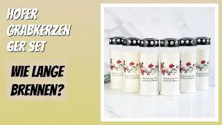 BEWERTUNG (2026): Hofer Grabkerzen 6er Set. Infos