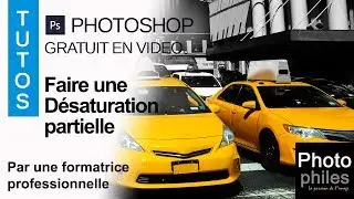 Faire une d&eacute;saturation partielle ? Facile avec les tutos Photophiles