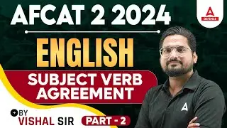 AFCAT 2 2024 | AFCAT English Classes | Subject Verb Agreement #2 | By Vishal Sir