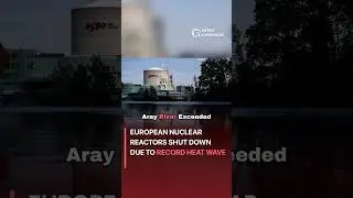 European Nuclear Reactors Shut Down Due to Record Heat Wave #worldnews #news