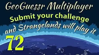 Ep 72 - Submit your challenge! (GeoGuessr Multiplayer challenge using GeoSettr)