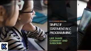 SIMPLE IF STATEMENT IN C PROGRAMMING