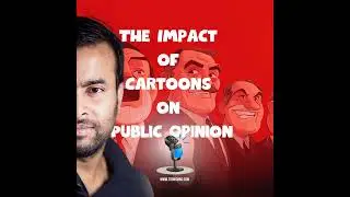 The Impact of Cartoons on Public Opinion