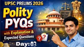 03) Polity PYQs for UPSC Prelims 2026 📝 Explanation & expected questions 🎯 upsc prelims Polity pyqs
