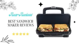 Best Sandwich Maker Reviews In 2022 🌻 Top 5 Picks For Any Budget