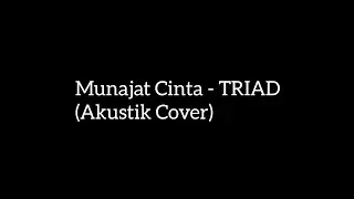 Munajat Cinta - T.R.I.A.D (Cover Akustik)