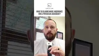 What is Claims Made Insurance for a Physician Assistant?
