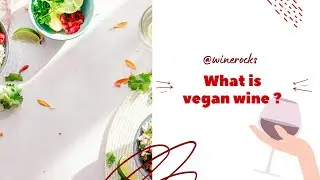 FREQUENTLY ASKED QUESTIONS: What is vegan wine ?
