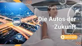 Werden wir im Jahr 2067 &uuml;berhaupt ein Auto besitzen? Die Autos der Zukunft erkl&auml;rt!